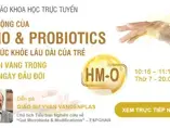 Hội thảo khoa học trực tuyến: Tác động của HMO & Probiotics đến sức khỏe lâu dài của trẻ (videos) Hội thảo khoa học trực tuyến: Tác động của HMO & Probiotics đến sức khỏe lâu dài của trẻ (videos)
