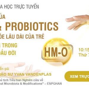 Hội thảo khoa học trực tuyến: Tác động của HMO & Probiotics đến sức khỏe lâu dài của trẻ (videos)