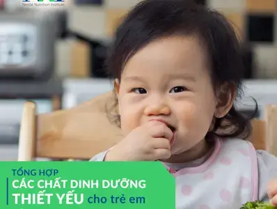 Tổng hợp các chất dinh dưỡng thiết yếu cho trẻ em – Phần 1 (news) Tổng hợp các chất dinh dưỡng thiết yếu cho trẻ em – Phần 1 (news)